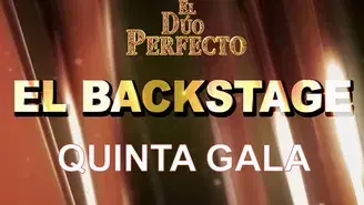	El Dúo Perfecto: Así se vivió el backstage de la quinta gala del programa