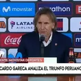 Perú vs. Chile: &quot;Era necesario ganar y se logró&quot;, expresó Ricardo Gareca