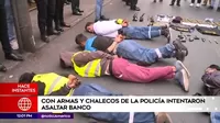 Cercado de Lima: Con armas y chalecos de la Policía intentaron asaltar banco