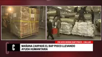 Huaicos en el sur: BAP Pisco zarpará con ayuda humanitaria y logística