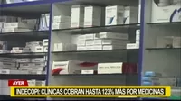 Indecopi: Clínicas cobraron hasta 123% más por medicamentos para el tratamiento de la COVID-19