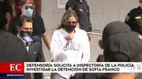 Sofía Franco: Defensoría del Pueblo solicitó a Inspectoría de la Policía que investigue su detención