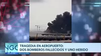 Tragedia en aeropuerto: Dos bomberos fallecidos y uno herido