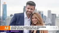 Shakira y Gerard Piqué: ¿Quién es la manzana de la discordia entre ellos?
