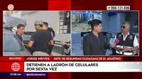 El Agustino: Detienen a ladrón de celulares por sexta vez