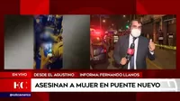 El Agustino: sicarios asesinan a mujer en Puente Nuevo
