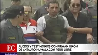 Antauro Humala: Audios y testimonios confirman unión con Perú Libre