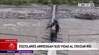 Ayacucho: Escolares arriesgan sus vidas al cruzar río por precario puente