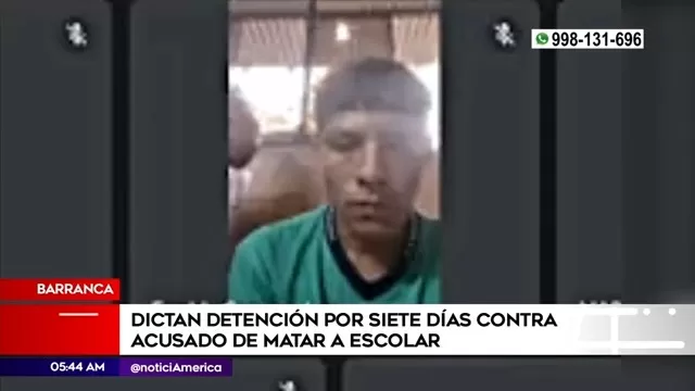 Barranca: Detención preliminar por siete días contra acusado de asesinar a escolar