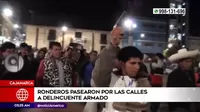 Cajamarca: Ronderos de Chota pasearon por las calles a delincuente armado