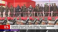 Comando Conjunto de las FF. AA. responde a polémicas declaraciones de Aníbal Torres