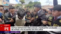 Cusco: Detención preliminar a padrastro acusado de matar a hijastra de dos años