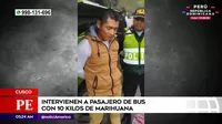 Cusco: Policía internivo a pasajero de bus con 10 kilos de marihuana