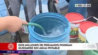 Dos millones de peruanos podrían quedarse sin agua potable