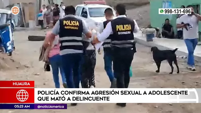 Huaura: Policía confirmó agresión sexual a adolescente que mató a delincuente