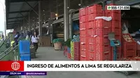 Ingreso de alimentos a Lima se regulariza en Mercado Mayorista