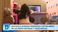 Inocencia robada: Pedófilos captan niñas en redes sociales y videojuegos