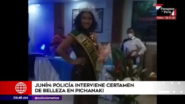 Junín: Policía intervino certamen de belleza en Pichanaki