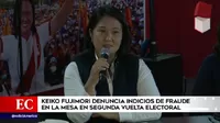 Keiko Fujimori denunció "indicios de fraude en la mesa" durante segunda vuelta