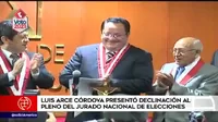 Luis Arce declinó al cargo de miembro titular del Jurado Nacional de Elecciones