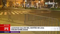 Manifestaciones en Lima: Algunas calles del Cercado continúan enrejadas
