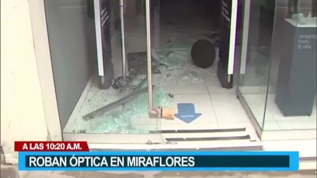 Miraflores: Ladrones ingresan a una conocida óptica y roban un equipo de $15 000
