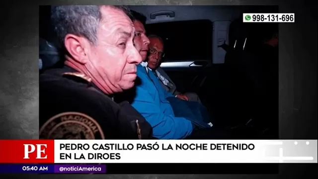 Pedro Castillo pasó la noche detenido en la Diroes