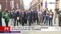 Pedro Castillo no recibió a la comisión de Fiscalización del Congreso