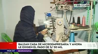 San Juan de Lurigancho: Extorsionadores exigen S/ 50 mil a microempresaria