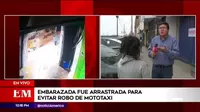 San Juan de Miraflores: Embarazada fue arrastrada para evitar robo de mototaxi