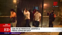 San Martín de Porres: Más de 50 personas asistieron a una fiesta COVID-19