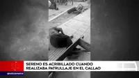 Sereno fue asesinado de 8 disparos cuando realizaba patrullaje en el Callao