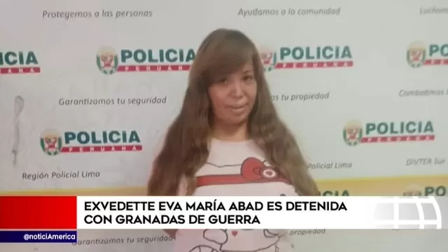 Surco: exvedette Eva María Abad es detenida con granadas de guerra