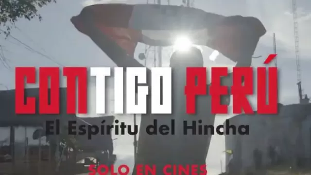 Contigo Perú: el tráiler oficial de la cinta en homenaje a la hinchada peruana