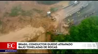 Brasil: Conductor quedó atrapado bajo toneladas de rocas