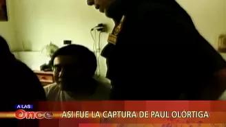 Así fue la captura de Paul Olórtiga 