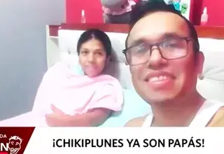 "Los Chikiplunes" se convirtieron en padres por primera vez 