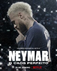 Neymar: El Perfecto Caos