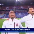 Perú vs. Venezuela: Así cantaron el Himno Nacional nuestros seleccionados