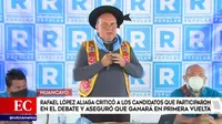 Rafael López Aliaga criticó a candidatos que participaron en el debate y aseguró que ganará en primera vuelta