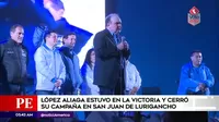 López Aliaga estuvo en La Victoria y cerró su campaña en San Juan de Lurigancho