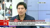 San Juan de Lurigancho: Alcalde pidió al Gobierno transferencia de recursos para luchar contra inseguridad