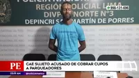San Martín de Porres: Cayó sujeto acusado de cobrar cupos a parqueadores