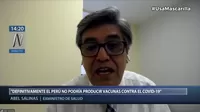 Abel Salinas: Definitivamente Perú no podría producir vacunas contra el COVID-19