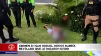 Adolescente reveló que le pagaron 500 soles por asesinar a una persona en San Miguel