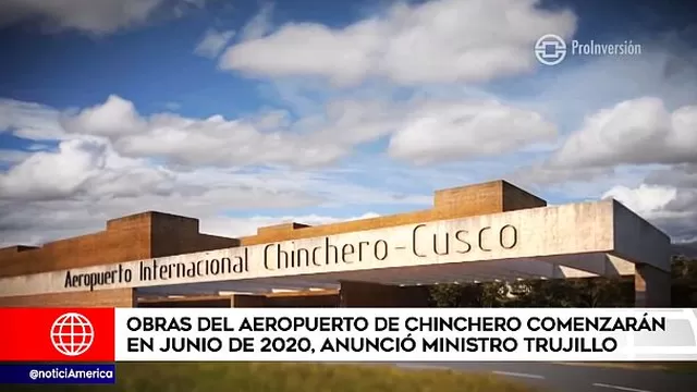 Aeropuerto de Chinchero: Ministro Trujillo confirma que obras iniciarán en junio de 2020
