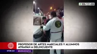 El Agustino: Profesor de artes marciales y alumnos atrapan a delincuente