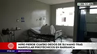 Año Nuevo: Niño perdió cuatro dedos de una mano tras manipular pirotécnico en Barranca