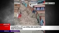 Arequipa: Aumentó a 17 la cifra de muertos por huaicos