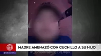 Arequipa: Madre amenazó con cuchillo a su hijo